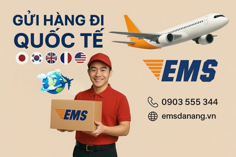 Gửi hàng đi quốc tế tại EMS Đà Nẵng