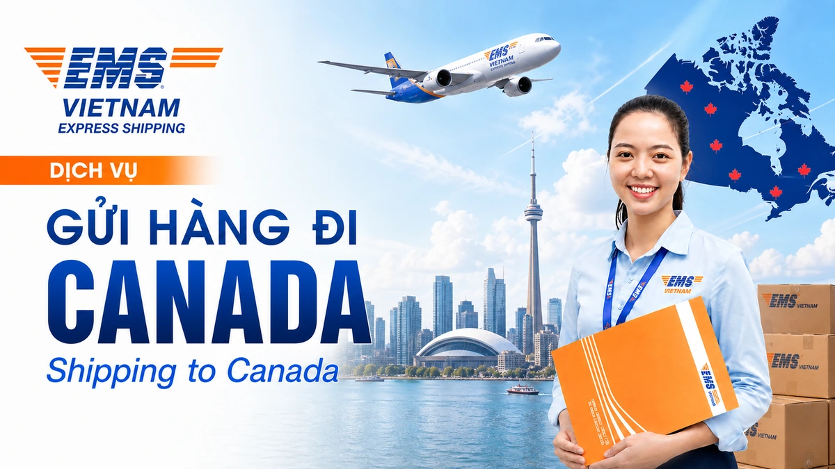 Gửi hàng đi Canada tại Đà Nẵng - EMS Đà Nẵng