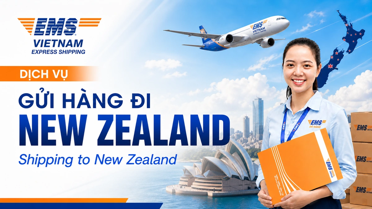 Gửi hàng đi New Zealand toàn quốc cùng EMS Đà Nẵng